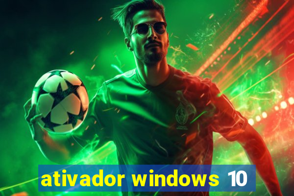 ativador windows 10