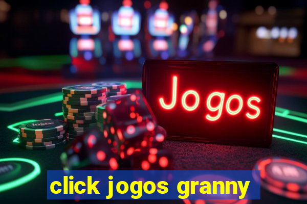 click jogos granny