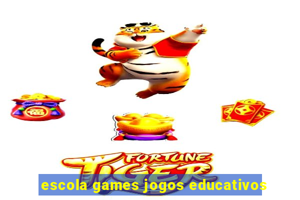 escola games jogos educativos