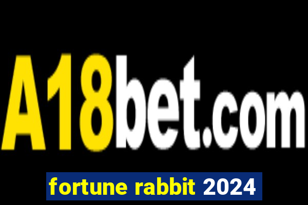 fortune rabbit 2024