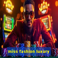 miss fashion luxury