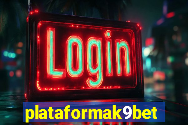 plataformak9bet