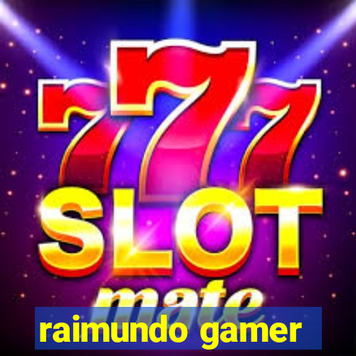 raimundo gamer