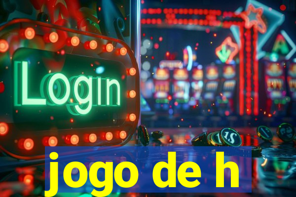 jogo de h