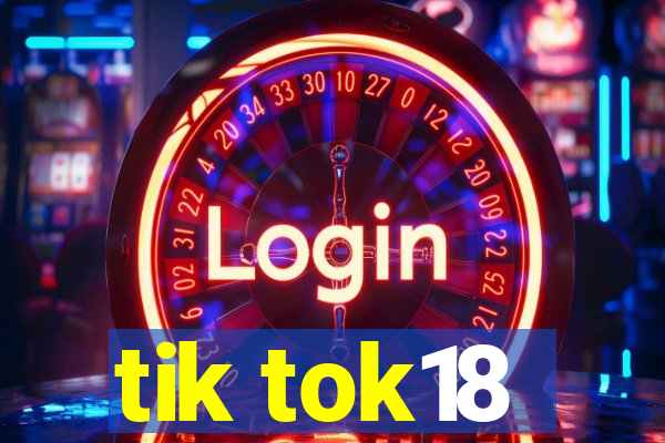 tik tok18