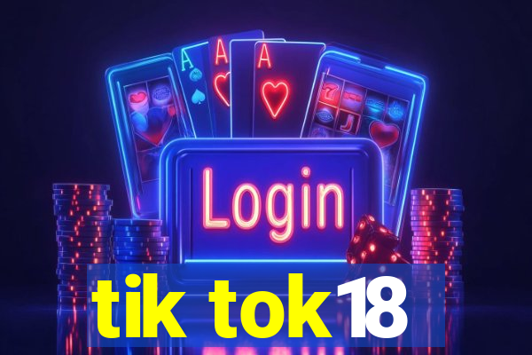 tik tok18