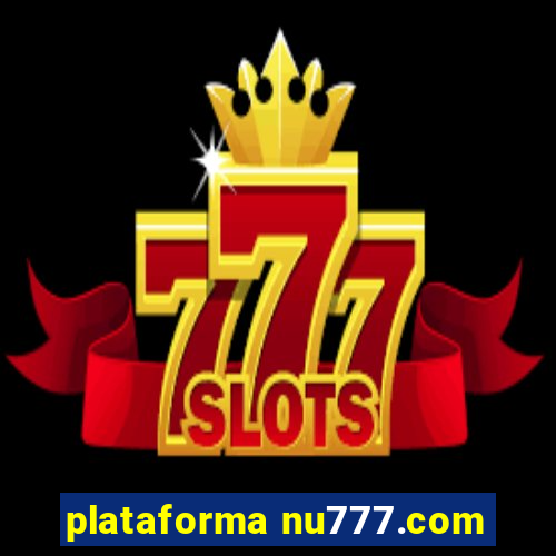 plataforma nu777.com