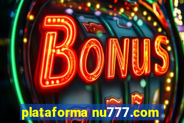 plataforma nu777.com