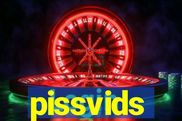 pissvids