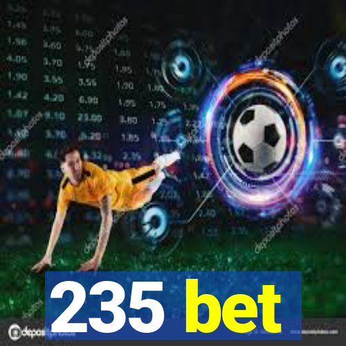 235 bet