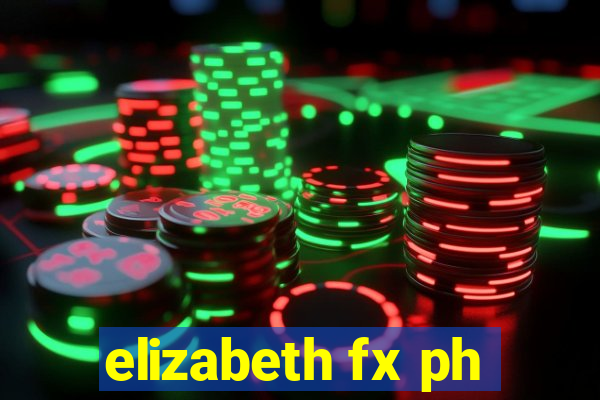 elizabeth fx ph