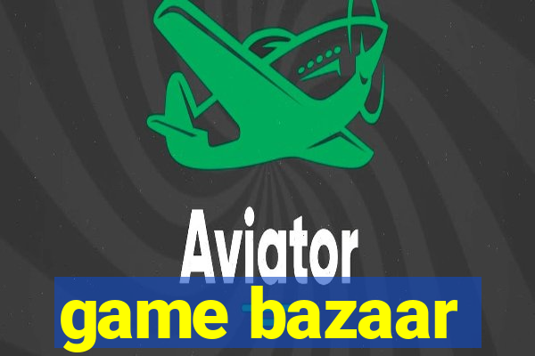 game bazaar