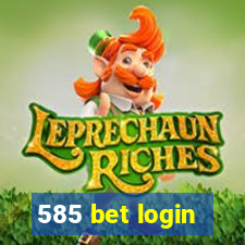 585 bet login