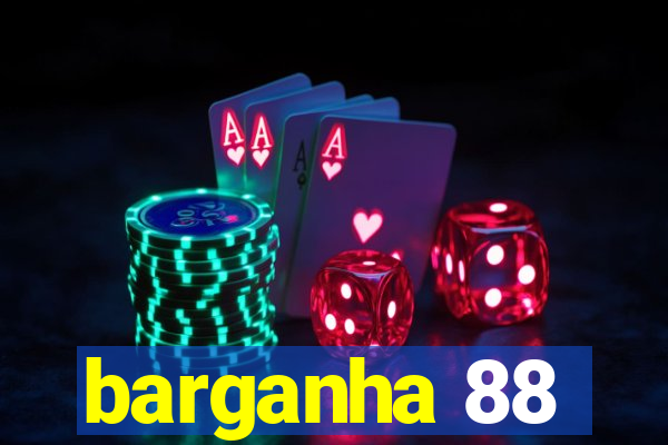 barganha 88