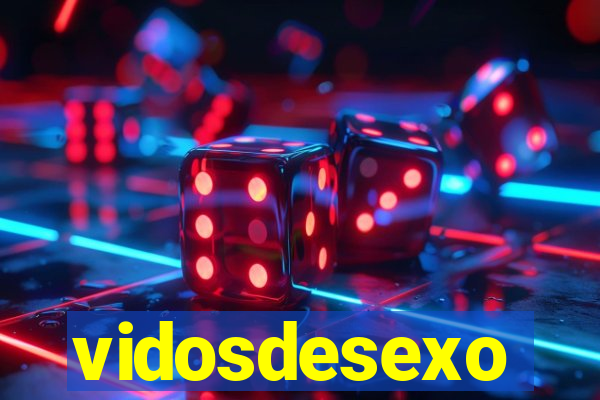 vidosdesexo