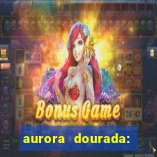 aurora dourada: retorno pdf