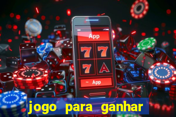 jogo para ganhar dinheiro de verdade no pix sem deposito