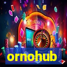 ornohub