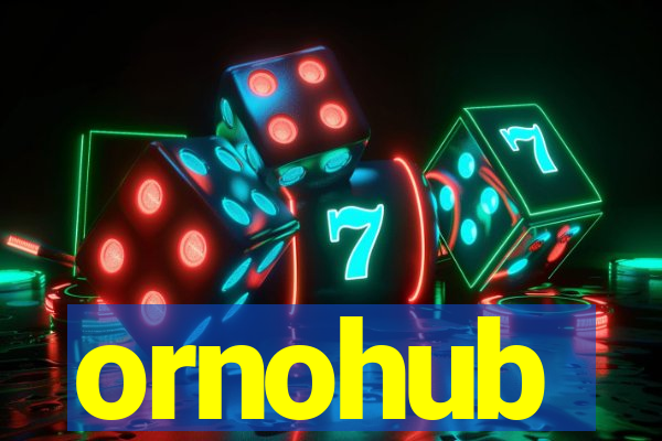 ornohub