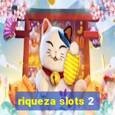 riqueza slots 2