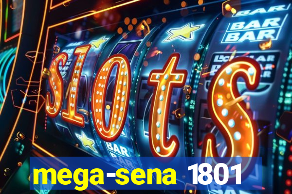 mega-sena 1801