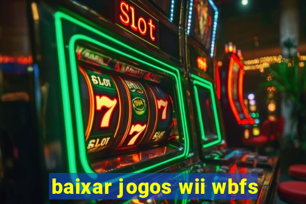 baixar jogos wii wbfs