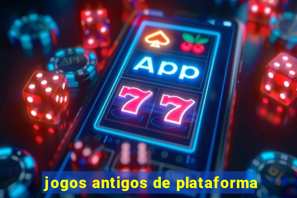 jogos antigos de plataforma