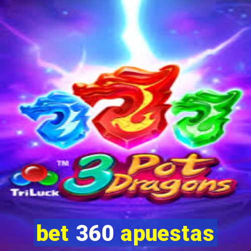 bet 360 apuestas