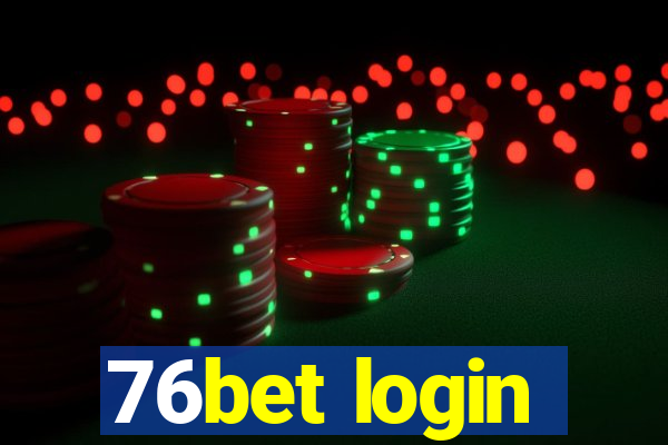 76bet login