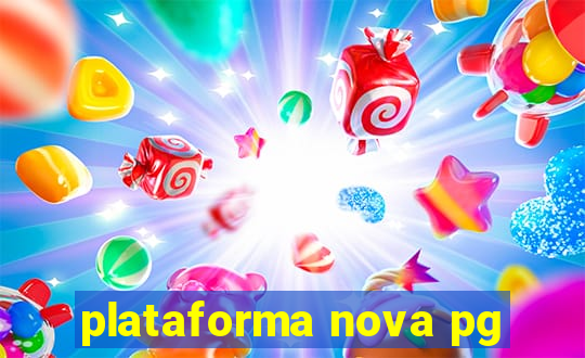 plataforma nova pg