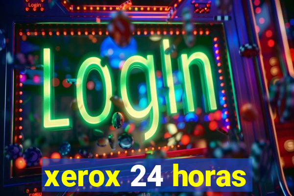 xerox 24 horas