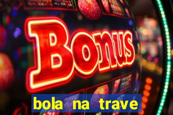 bola na trave betano como funciona