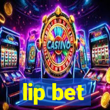 lip bet