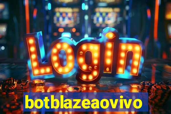 botblazeaovivo