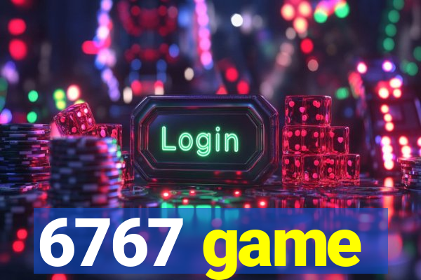 6767 game