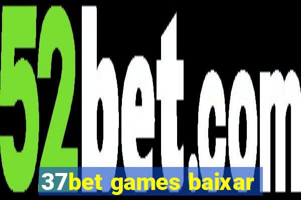 37bet games baixar