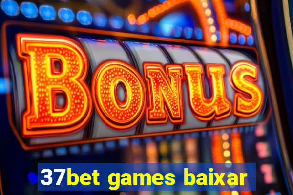 37bet games baixar