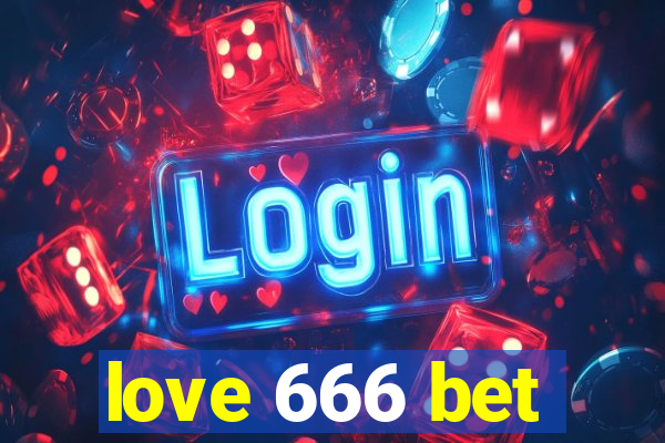 love 666 bet