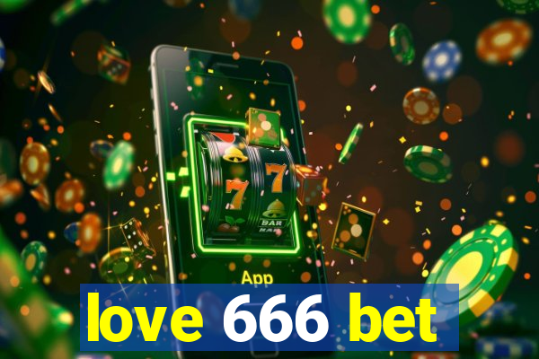 love 666 bet