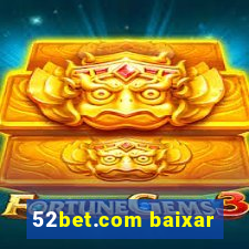 52bet.com baixar