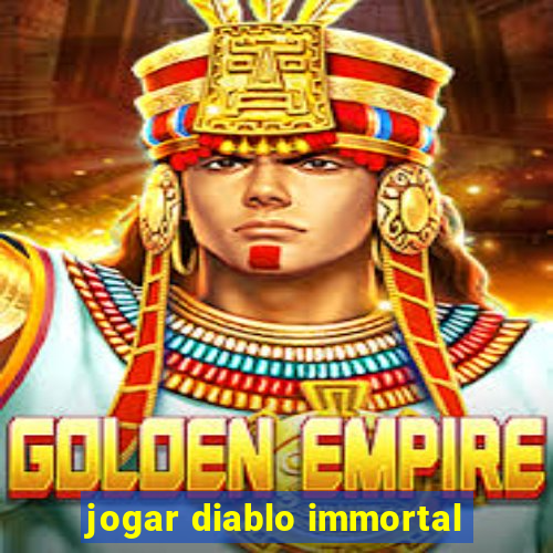 jogar diablo immortal