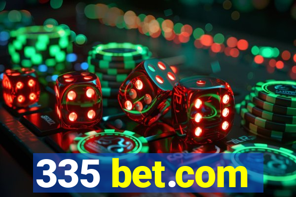 335 bet.com