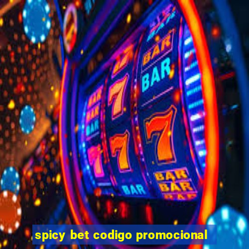 spicy bet codigo promocional