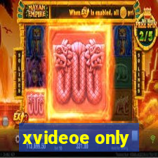 xvideoe only