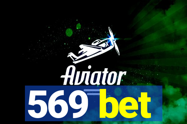 569 bet