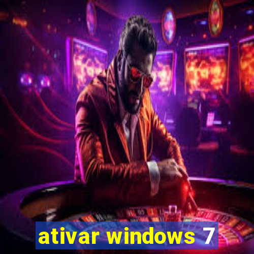 ativar windows 7