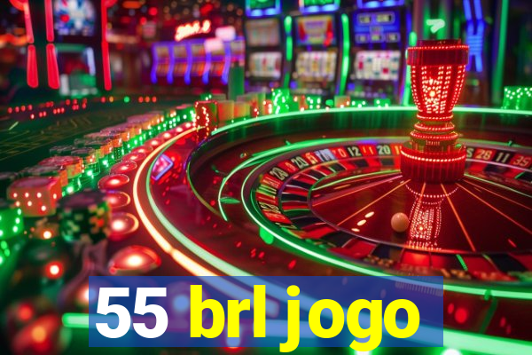 55 brl jogo