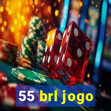 55 brl jogo