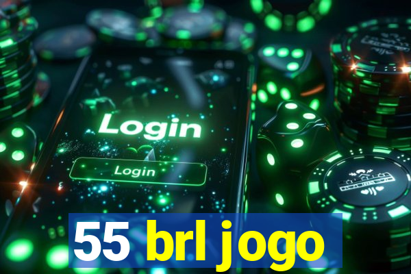 55 brl jogo