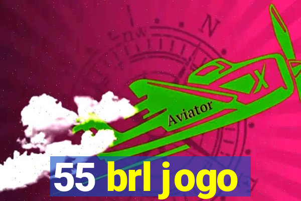 55 brl jogo